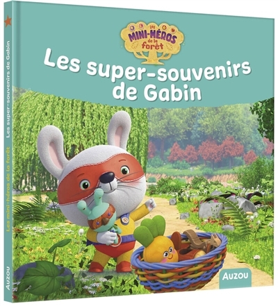 Mini-héros de la forêt - Les super-souvenirs de Gabin  | Rivière, Bénédicte