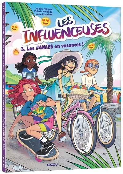 Les influenceuses T.03 - Les #4mies en vacances ! | Filippini, Anouk (Auteur) | Orlando, Valeria (Illustrateur)