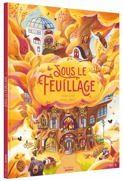 Sous le feuillage | Claire, Céline (Auteur) | Lambert, Brian (Illustrateur)