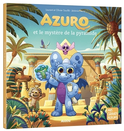 Azuro et le mystère de la pyramide | Souillé, Laurent (Auteur) | Souillé, Olivier (Auteur) | Fleury, Jérémie (Illustrateur)