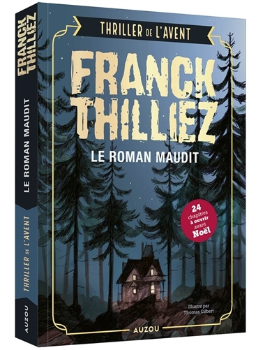Le roman maudit : thriller de l'Avent : 24 chapitres à ouvrir avant Noël | Thilliez, Franck (Auteur) | Gilbert, Thomas (Illustrateur)