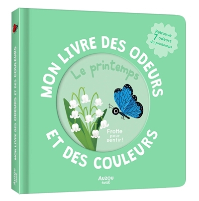 Mon livre des odeurs - printemps (Le) | Mr Iwi (Illustrateur)