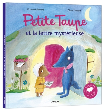 Petite Taupe et la lettre mystérieuse | Lallemand, Orianne (Auteur) | Frossard, Claire (Illustrateur)