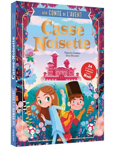 Mon conte de l'Avent - Casse-Noisette | Godeau, Natacha (Auteur) | Brunetti, Silvia (Illustrateur)