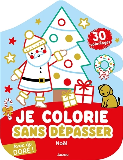 Je colorie sans dépasser : noël : avec du doré ! | Ghataora, Nina (Illustrateur)