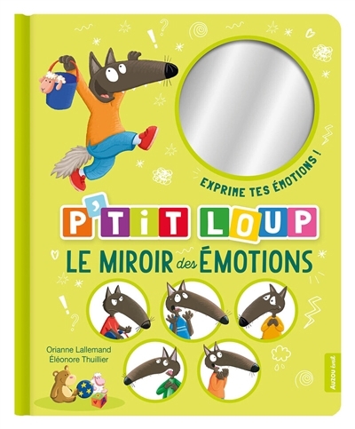 P'tit Loup - Le miroir des émotions | Lallemand, Orianne (Auteur) | Thuillier, Eléonore (Illustrateur)