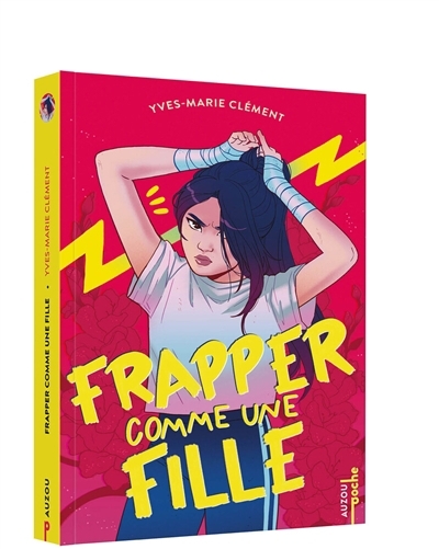 Frapper comme une fille | Clément, Yves-Marie (Auteur) | Ganucheau, Paulina (Illustrateur)