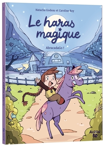 Le haras magique T.01 - Abracadago ! | Godeau, Natacha (Auteur) | Roy, Caroline (Illustrateur)
