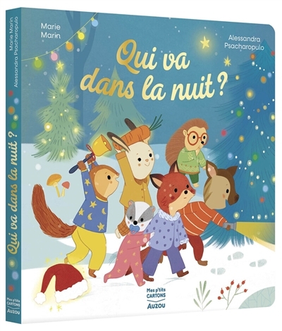 Qui va dans la nuit ? | Marin, Marie (Auteur) | Psacharopulo, Alessandra (Illustrateur)