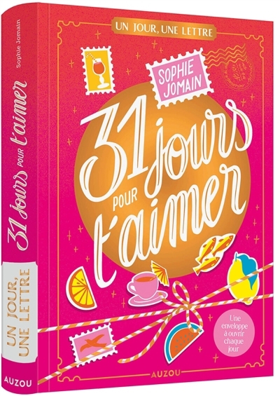 31 jours pour t'aimer | Jomain, Sophie (Auteur) | Bucciarelli, Manon (Illustrateur)