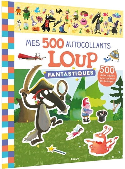 Mes 500 autocollants fantastiques loup | Lallemand, Orianne (Auteur) | Thuillier, Eléonore (Illustrateur)