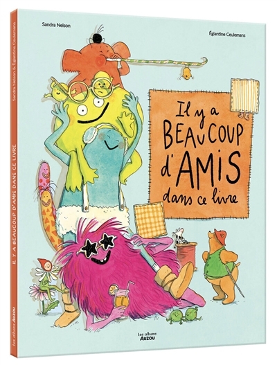Il y a beaucoup d'amis dans ce livre | Nelson, Sandra (Auteur) | Ceulemans, Eglantine (Illustrateur)