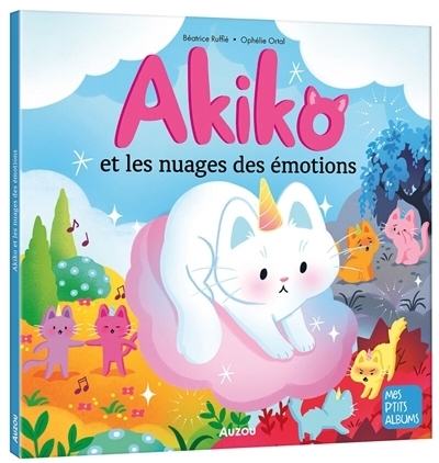 Akiko et les nuages des émotions | Ruffié Lacas, Béatrice (Auteur) | Ortal, Ophélie (Illustrateur)