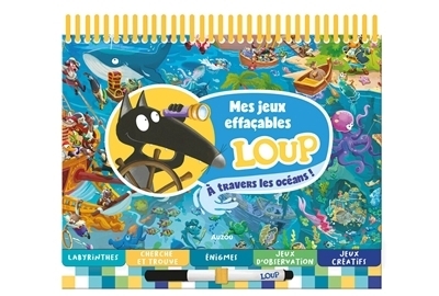 Mes jeux effaçables Loup : À travers les océans | Lallemand, Orianne (Auteur) | Thuillier, Eléonore (Illustrateur)