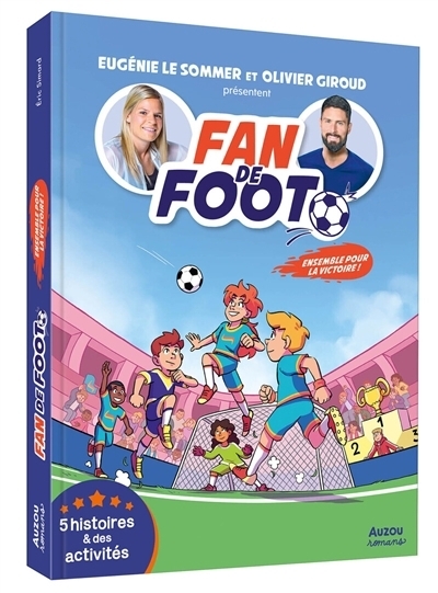 Fan de foot - Ensemble pour la victoire ! | Simard, Eric (Auteur) | Friha, Karim (Illustrateur)