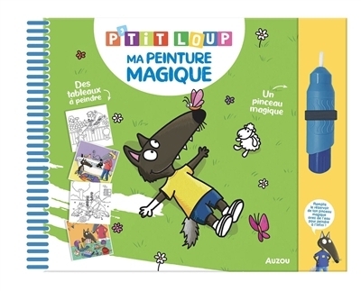 P'tit Loup : Ma peinture magique | Lallemand, Orianne (Auteur) | Thuillier, Eléonore (Illustrateur)