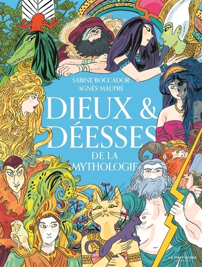 Dieux & déesses de la mythologie | Boccador, Sabine | Maupré, Agnès