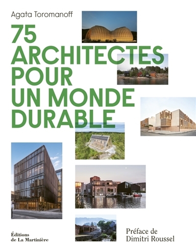 75 architectes pour un monde durable | Toromanoff, Agata