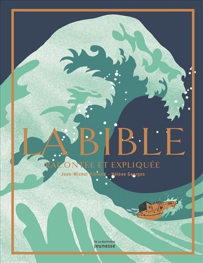 Bible racontée et expliquée (La) | Billioud, Jean-Michel (Auteur) | Georges, Hélène (Illustrateur)