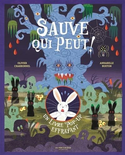 Sauve qui peut ! : un livre pop-up effrayant | Charbonnel, Olivier | Buxton, Annabelle