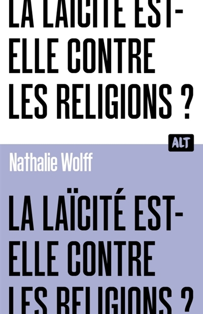 laïcité est-elle contre les religions ? (La) | 