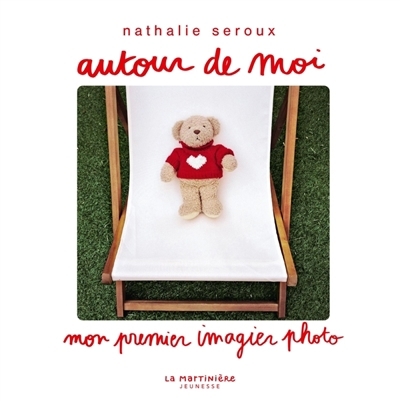 Autour de moi | Seroux, Nathalie (Auteur)