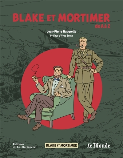 Blake et Mortimer : de A à Z | Naugrette, Jean-Pierre (Auteur)