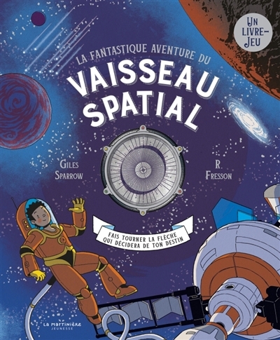 La fantastique aventure du vaisseau spatial | Sparrow, Giles | Fresson, R. 