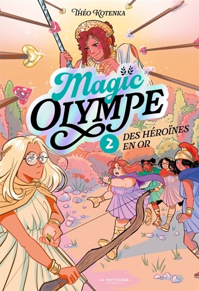 Magic Olympe T.02 - Des héroïnes en or | Kotenka, Théo (Auteur)