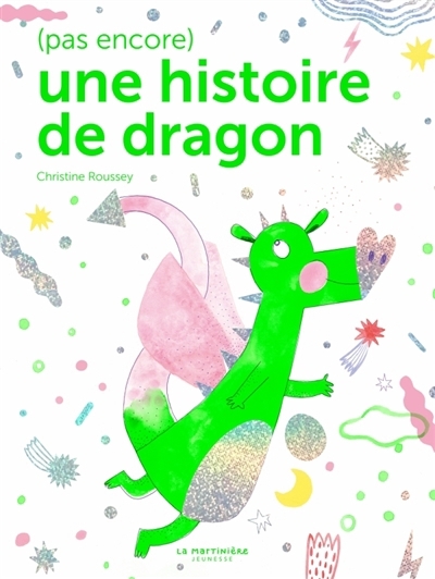 (Pas encore) une histoire de dragon | Roussey, Christine 