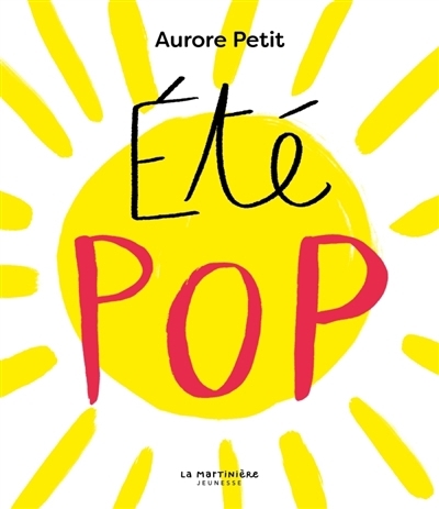 Eté pop | Petit, Aurore (Auteur)