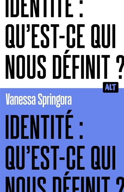 Identité : qu'est-ce qui nous définit ? | Springora, Vanessa (Auteur)