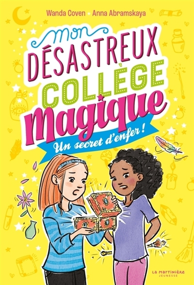 Mon désastreux collège magique T.03 - Un secret d'enfer ! | Coven, Wanda (Auteur) | Abramskaya, Anna (Illustrateur)