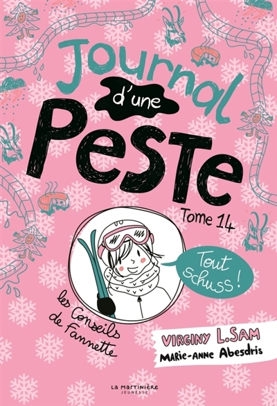 Journal d'une peste T.14 - Tout schuss ! | Sam, Virginy L. (Auteur) | Abesdris, Marie-Anne (Illustrateur)
