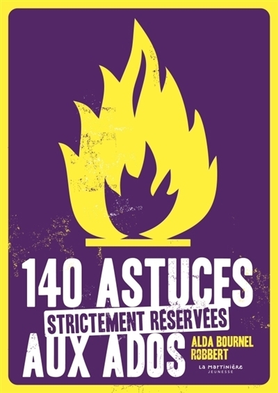 140 astuces strictement réservées aux ados | Bournel, Alda (Auteur) | Bricout, Grégory (Illustrateur)