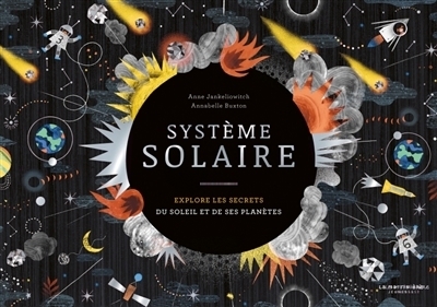 Système solaire | Jankéliowitch, Anne (Auteur) | Buxton, Annabelle (Illustrateur)