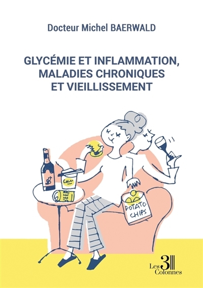 Glycémie et inflammation, maladies chroniques et vieillissement | BAERWALD, Docteur Michel