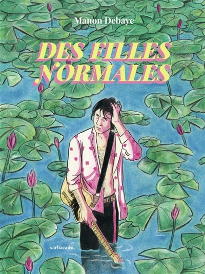 Des filles normales | Debaye, Manon (Auteur)