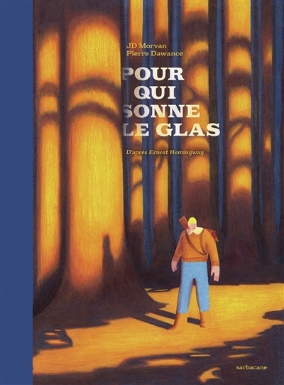 Pour qui sonne le glas | Morvan, Jean-David (Auteur) | Dawance, Pierre (Illustrateur)