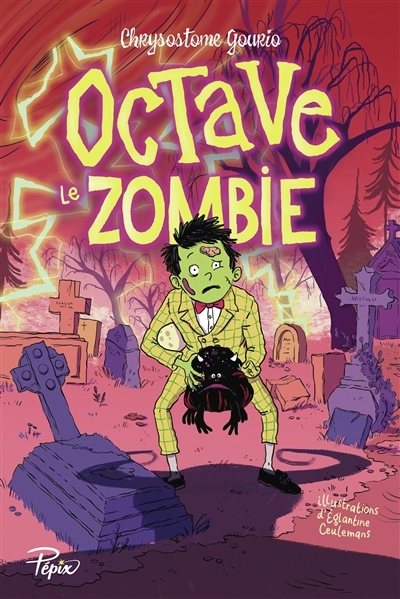 Octave le zombie | Gourio, Chrysostome (Auteur) | Ceulemans, Eglantine (Illustrateur)