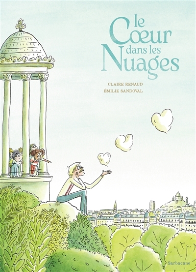 Le coeur dans les nuages | Renaud, Claire (Auteur) | Sandoval, Emilie (Illustrateur)
