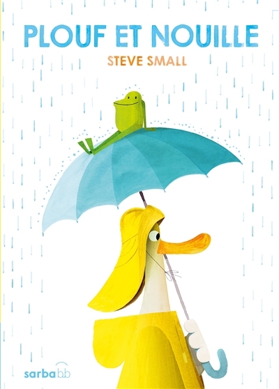 Plouf et Nouille | Small, Steve (Auteur)