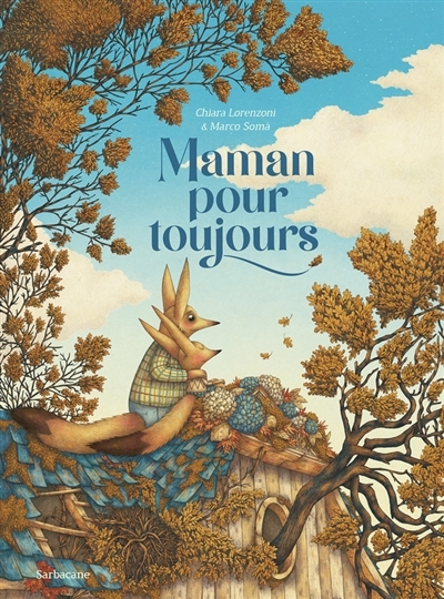 Maman pour toujours | Lorenzoni, Chiara (Auteur) | Soma, Marco (Illustrateur)