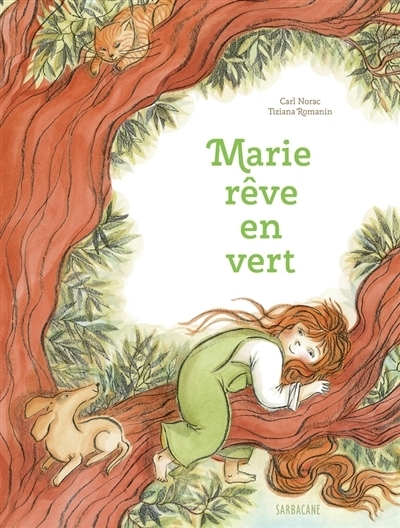 Marie rêve en vert | Norac, Carl (Auteur) | Romanin, Tiziana (Illustrateur)