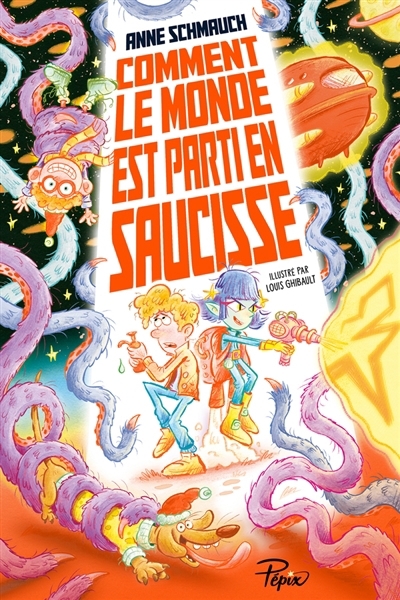 Comment le monde est parti en saucisse | Schmauch, Anne (Auteur) | Ghibault, Louis (Illustrateur)