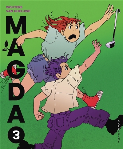 Magda T.03 | Wouters, Nicolas (Auteur) | Van Gheluwe, Mathilde (Illustrateur)