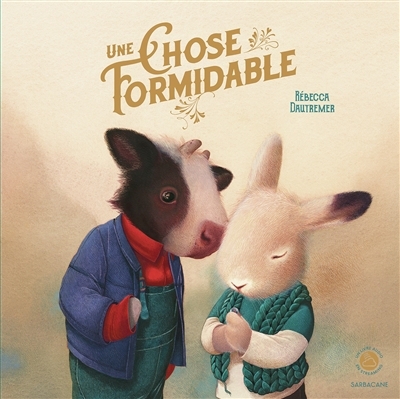 Une chose formidable | Dautremer, Rébecca