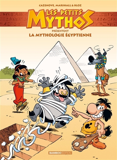 Les petits Mythos présentent - mythologie égyptienne (La) | Cazenove, Christophe (Auteur) | Bloz (Illustrateur)