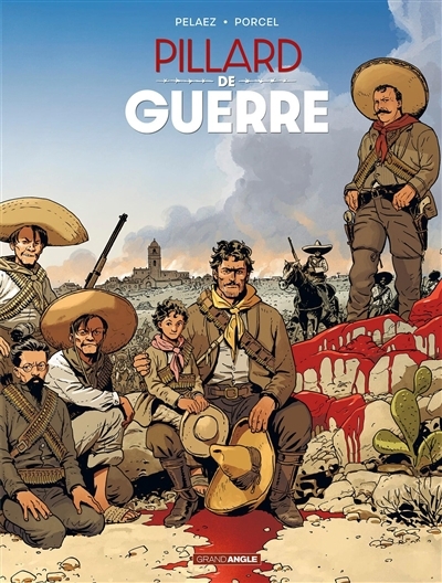 Pillard de guerre : histoire complète | Pelaez, Philippe (Auteur) | Porcel, Francis (Illustrateur)