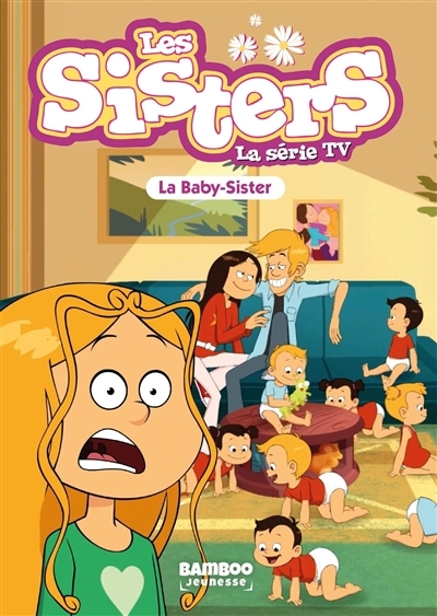 Les sisters : la série TV T.74 - La baby-sitter  | Poinot, Florane (Auteur)